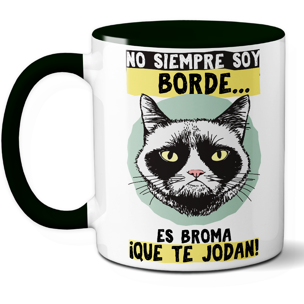 Taza Divertida 'No siempre soy borde... Es broma, ¡que te jodan!' - Ref. 9 - Cerámica 325 ml