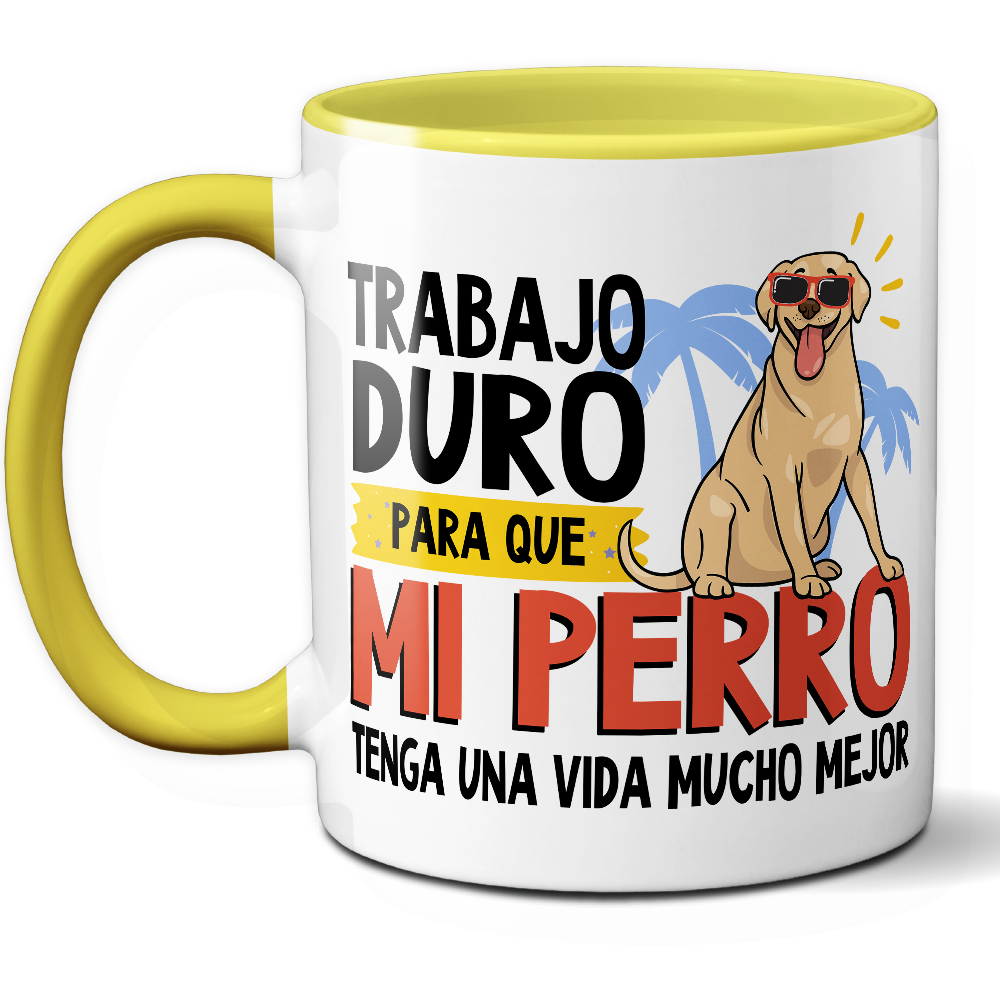 Taza Divertida 'Trabajo duro para que mi perro tenga una vida mucho mejor' – Ref. 1 – Cerámica 325 ml