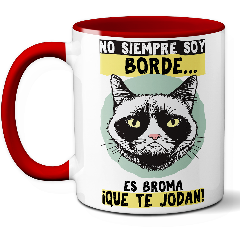 Taza Divertida 'No siempre soy borde... Es broma, ¡que te jodan!' - Ref. 9 - Cerámica 325 ml