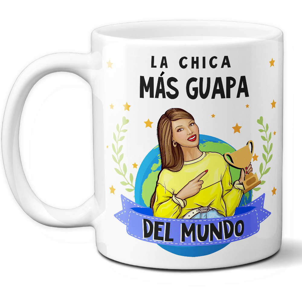 Taza Divertida 'La chica más guapa del mundo' - Ref. 92 - Cerámica 325 ml